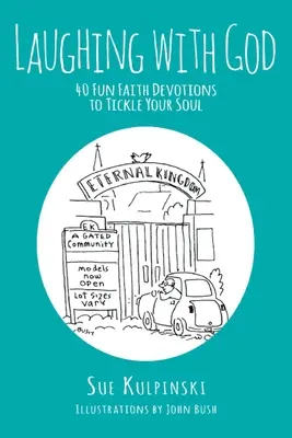 Reír con Dios: 40 Devociones de Fe Divertidas para Hacer Cosquillas a tu Alma - Laughing with God: 40 Fun Faith Devotions to Tickle Your Soul