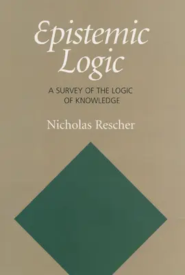 Lógica epistémica: Un estudio de la lógica del conocimiento - Epistemic Logic: A Survey of the Logic of Knowledge