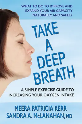 Respira hondo: Guía de ejercicios sencillos para aumentar la ingesta de oxígeno - Take a Deep Breath: A Simple Exercise Guide to Increasing Your Oxygen Intake