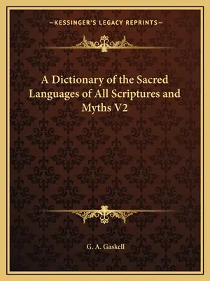 Diccionario de las Lenguas Sagradas de Todas las Escrituras y Mitos V2 - A Dictionary of the Sacred Languages of All Scriptures and Myths V2