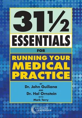 31 1/2 puntos esenciales para dirigir su consulta médica - 31 1/2 Essentials for Running Your Medical Practice