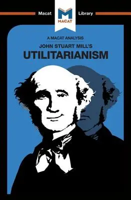 Análisis del utilitarismo de John Stuart Mills - An Analysis of John Stuart Mills's Utilitarianism