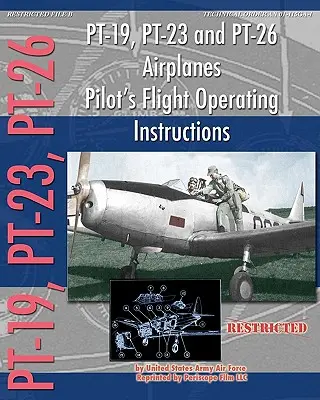 PT-19, PT-23 and PT-26 Airplanes Instrucciones de vuelo para pilotos - PT-19, PT-23 and PT-26 Airplanes Pilot's Flight Operating Instructions