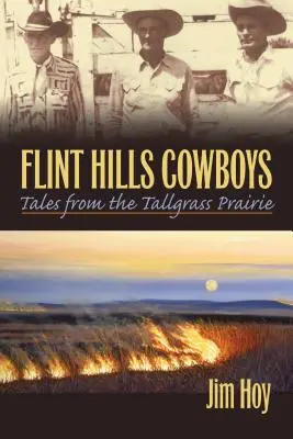 Flint Hills Cowboys: Cuentos de la pradera de Tallgrass - Flint Hills Cowboys: Tales from the Tallgrass Prairie