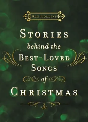 Historias detrás de las canciones navideñas más queridas - Stories Behind the Best-Loved Songs of Christmas