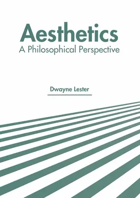 Estética: Una Perspectiva Filosófica - Aesthetics: A Philosophical Perspective