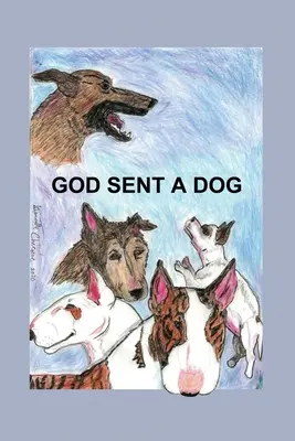 God Sent A Dog (Dios envió un perro) - God Sent A Dog