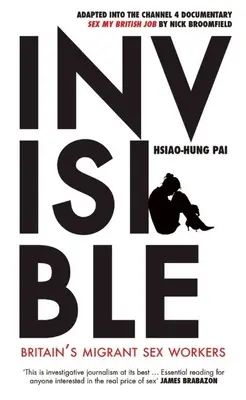 Invisible: Las trabajadoras del sexo británicas - Invisible: Britain's Migrant Sex Workers