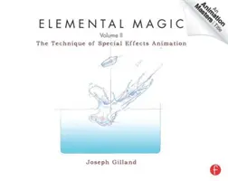 Magia elemental, Volumen II - La técnica de la animación de efectos especiales - Elemental Magic, Volume II - The Technique of Special Effects Animation
