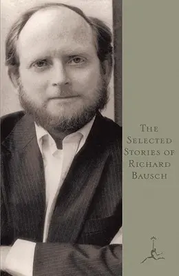 Cuentos escogidos de Richard Bausch - The Selected Stories of Richard Bausch