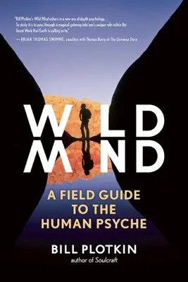 Mente salvaje: Guía de campo de la psique humana - Wild Mind: A Field Guide to the Human Psyche