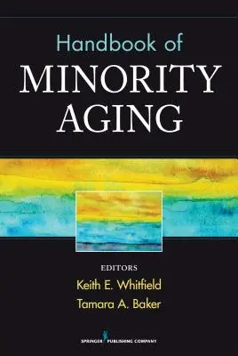 Manual del envejecimiento de las minorías - Handbook of Minority Aging