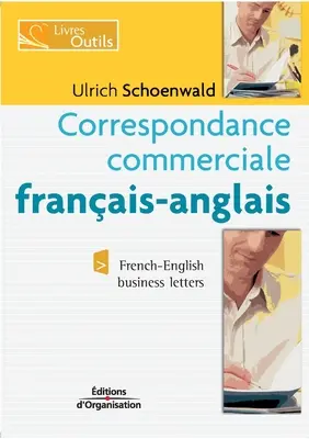 Correspondance commerciale franais-anglais: Cartas comerciales francés-inglés - Correspondance commerciale franais-anglais: French-English business letters