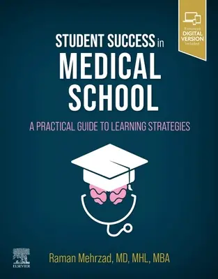 Éxito del estudiante en la Facultad de Medicina - Guía práctica de estrategias de aprendizaje - Student Success in Medical School - A Practical Guide to Learning Strategies