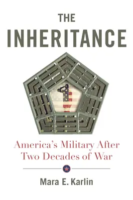 La herencia: El ejército estadounidense tras dos décadas de guerra - The Inheritance: America's Military After Two Decades of War