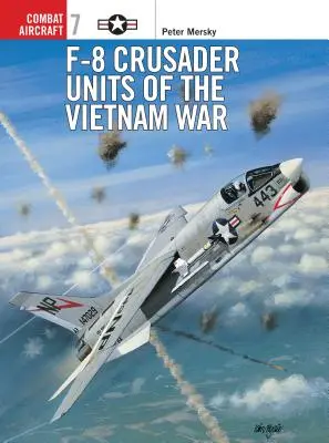 Unidades de F-8 Crusader de la Guerra de Vietnam - F-8 Crusader Units of the Vietnam War