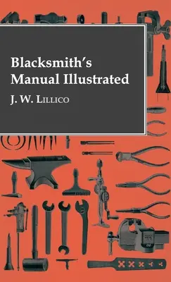 Manual del herrero ilustrado - Blacksmith's Manual Illustrated