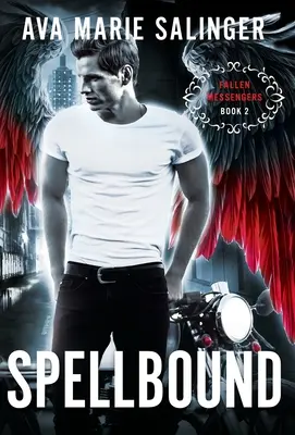 Spellbound (Mensajeros Caídos Libro 2) - Spellbound (Fallen Messengers Book 2)