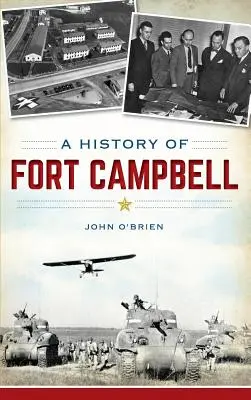 Historia de Fort Campbell - A History of Fort Campbell