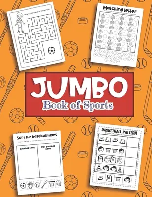 Jumbo Book of Sports: Más de 40 divertidos diseños para niños y niñas - Hockey, fútbol, béisbol, fútbol americano Fichas educativas - Jumbo Book of Sports: Over 40 Fun Designs For Boys And Girls - Hockey, Soccer, Baseball, Football Educational Worksheets