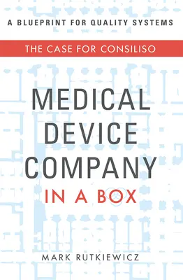 Empresa de productos sanitarios en una caja: El caso de Consiliso - Medical Device Company in a Box: The Case for Consiliso