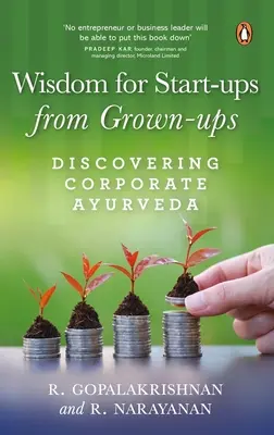 Sabiduría de los mayores para los principiantes - Wisdom for Start-Ups from Grown-Ups