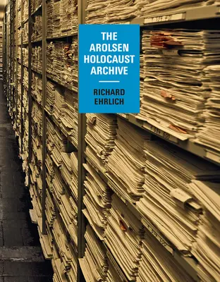 Richard Ehrlich: El Archivo Arolsen del Holocausto - Richard Ehrlich: The Arolsen Holocaust Archive