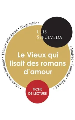 Fiche de lecture Le Vieux qui lisait des romans d'amour (tude intgrale)