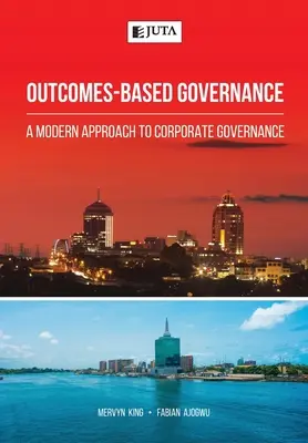 Gobernanza basada en resultados: Un enfoque moderno del gobierno corporativo - Outcomes-Based Governance: A modern approach to corporate governance