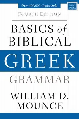 Fundamentos de gramática griega bíblica: Cuarta edición - Basics of Biblical Greek Grammar: Fourth Edition