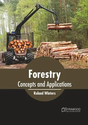 Silvicultura: Conceptos y aplicaciones - Forestry: Concepts and Applications