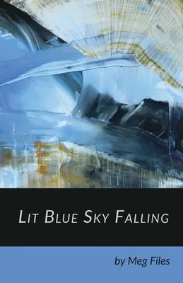 Un cielo azul iluminado - Lit Blue Sky Falling