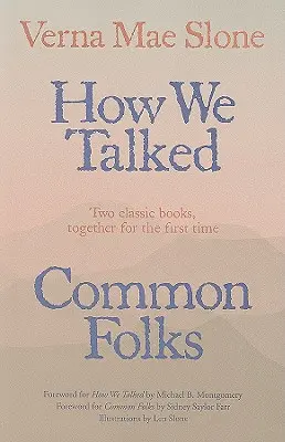 Cómo hablábamos y la gente común - How We Talked and Common Folks