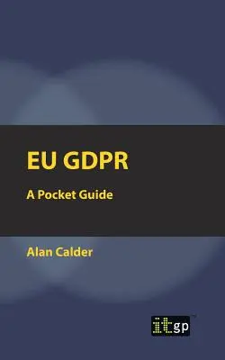 Eu Gdpr: Una guía de bolsillo - Eu Gdpr: A Pocket Guide