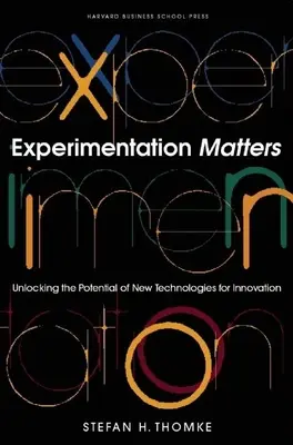 La experimentación importa: Liberar el potencial de las nuevas tecnologías para la innovación - Experimentation Matters: Unlocking the Potential of New Technologies for Innovation