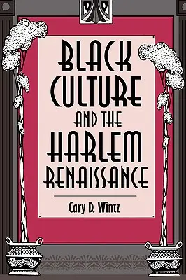 La cultura negra y el Renacimiento de Harlem - Black Culture and the Harlem Renaissance