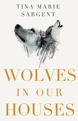 Lobos en nuestras casas - Wolves In Our Houses