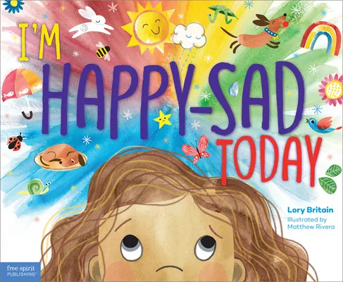 I'm Happy-Sad Today: Cómo entender los sentimientos encontrados - I'm Happy-Sad Today: Making Sense of Mixed-Together Feelings