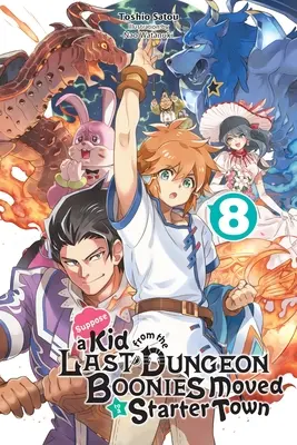 Supongamos que un niño de la última mazmorra Boonies trasladado a una ciudad de arranque, Vol. 8 (Novela Ligera) - Suppose a Kid from the Last Dungeon Boonies Moved to a Starter Town, Vol. 8 (Light Novel)