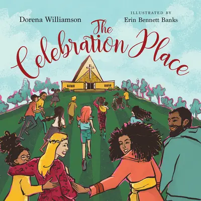 El lugar de la celebración: El plan de Dios para una Iglesia deliciosamente diversa - The Celebration Place: God's Plan for a Delightfully Diverse Church