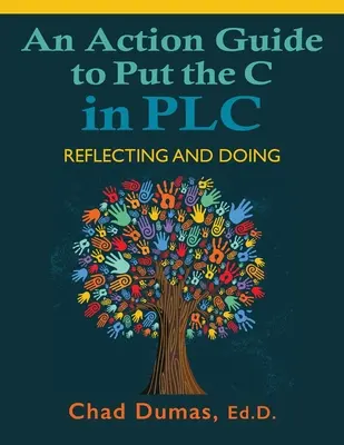 Guía de acción para poner la C en PLC: Reflexionar y hacer - An Action Guide to Put the C in PLC: Reflecting and Doing