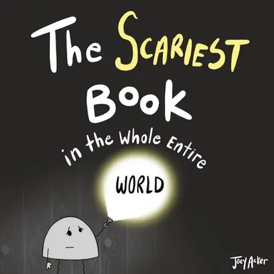 El libro más aterrador de todo el mundo - The Scariest Book in the Whole Entire World