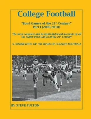 Partidos de Copa de Fútbol Americano Universitario del Siglo XXI - Parte I {2000-2010} - College Football Bowl Games of the 21st Century - Part I {2000-2010}