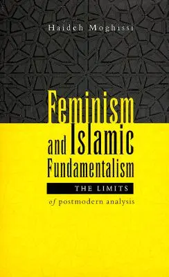 Feminismo y fundamentalismo islámico: Los límites del análisis posmoderno - Feminism and Islamic Fundamentalism: The Limits of Postmodern Analysis