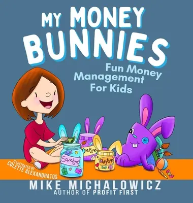 Mis conejitos del dinero: Gestión divertida del dinero para niños - My Money Bunnies: Fun Money Management For Kids