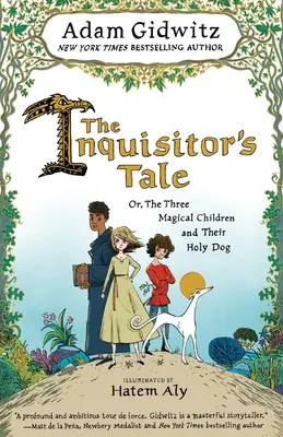 El cuento del inquisidor: O los tres niños mágicos y su perro sagrado - The Inquisitor's Tale: Or, the Three Magical Children and Their Holy Dog