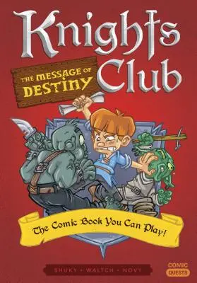 Knights Club: El Mensaje del Destino: El cómic que puedes jugar - Knights Club: The Message of Destiny: The Comic Book You Can Play