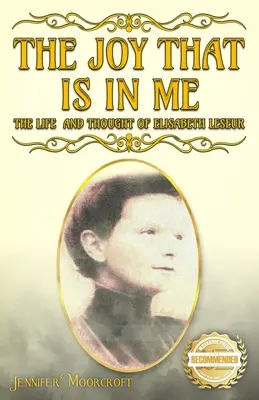 La alegría que hay en mí: Vida y pensamiento de Elisabeth Leseur - The Joy That Is In Me: The Life and Thought of Elisabeth Leseur