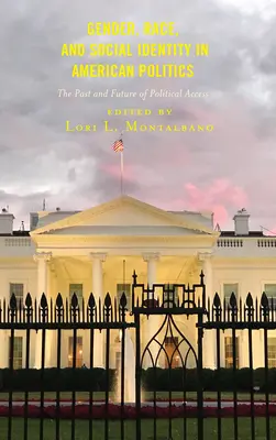 Género, raza e identidad social en la política estadounidense: Pasado y futuro del acceso a la política - Gender, Race, and Social Identity in American Politics: The Past and Future of Political Access