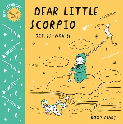 Astrología para bebés: Querido Escorpio - Baby Astrology: Dear Little Scorpio